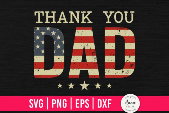 Thank You Dad American Flag SVG Graphics Freebies